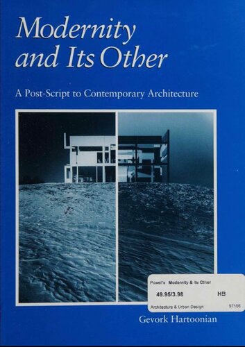 Modernity and Its Other: A Post-Script to Contemporary Architecture (Studies in architecture & culture)