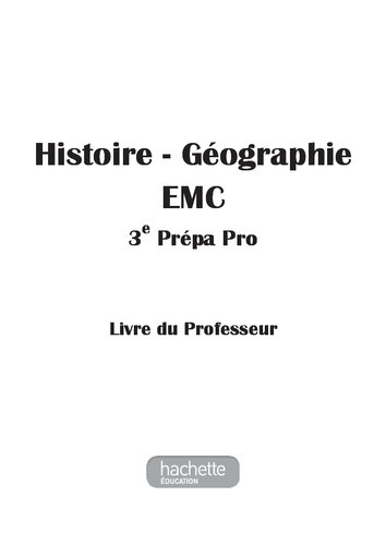 Histoire - Géographie - EMC 3e Prépa-Pro - Livre professeur - Ed. 2017