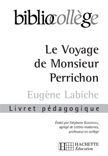 BIBLIOCOLLEGE - Le voyage de Monsieur Perrichon - Livret pédagogique