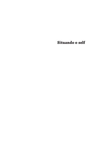 Situando o Self: Gênero, Comunidade e Pós-Modernismo na Ética Contemporânea