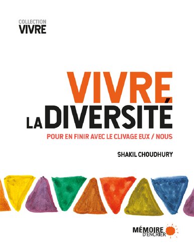 Vivre la diversité : pour en finir avec le clivage eux/nous