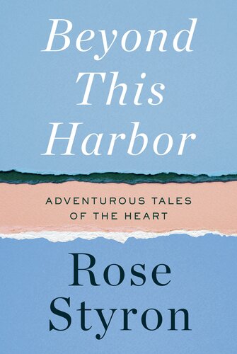 Beyond This Harbor: Adventurous Tales of the Heart