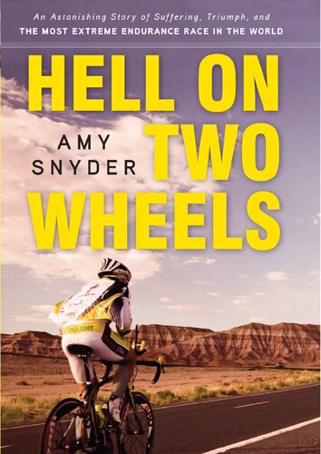 Hell on Two Wheels: An Astonishing Story of Suffering, Triumph, and the Most Extreme Endurance Race in the World