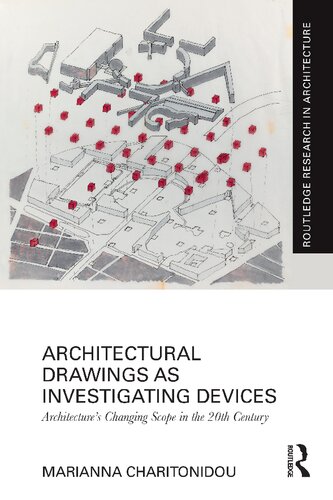 Architectural Drawings as Investigating Devices: Architecture's Changing Scope in the 20th Century