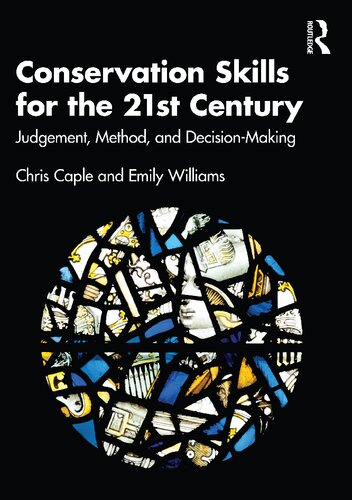 Conservation Skills for the 21st Century: Judgement, Method, and Decision Making