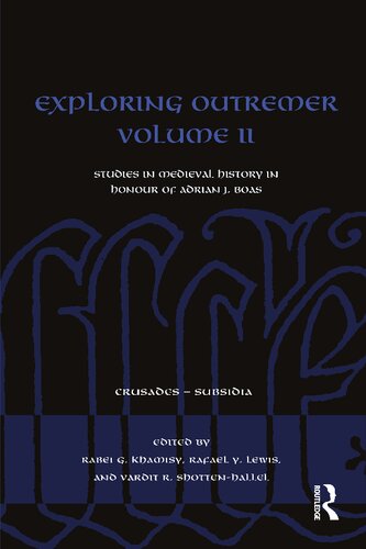 Exploring Outremer Volume II (Crusades - Subsidia)