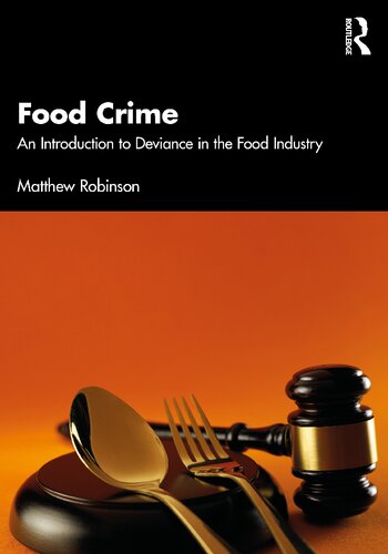 Food Crime: An Introduction to Deviance in the Food Industry