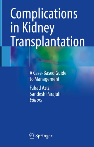 Complications in Kidney Transplantation. A Case-Based Guide to Management