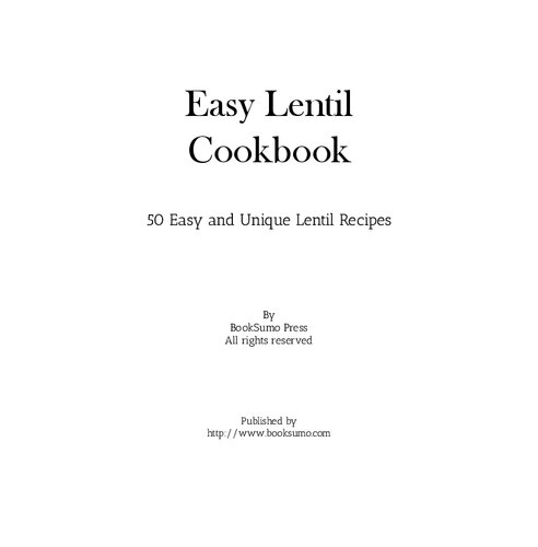 Easy Lentil Cookbook: 50 Easy and Unique Lentil Recipes