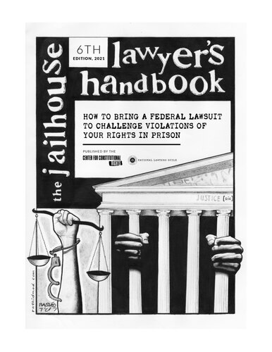 The Jailhouse Lawyer's Handbook: How to Bring a Federal Lawsuit to Challenge Violations of Your Rights in Prison