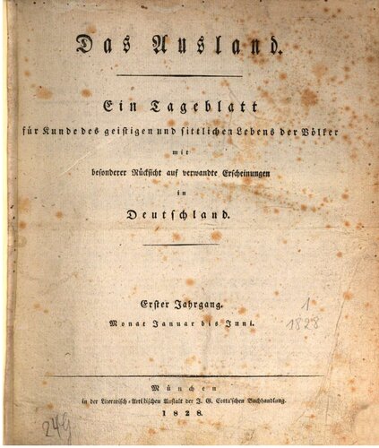 Das Ausland. Ein Tageblatt für Kunde des geistigen und sittlichen Lebens der Völker mit besonderer Rücksicht auf verwandte Erscheinungen in Deutschland