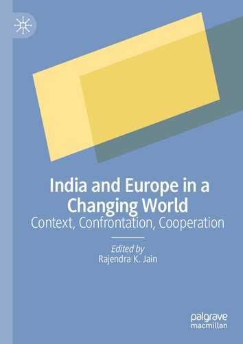 India and Europe in a Changing World: Context, Confrontation, Cooperation