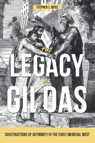 The Legacy of Gildas: Constructions of Authority in the Early Medieval West