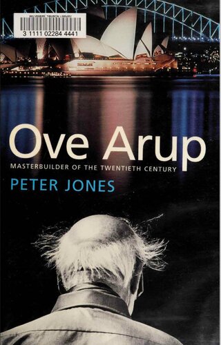Ove Arup – Master Builder of the Twentieth Century