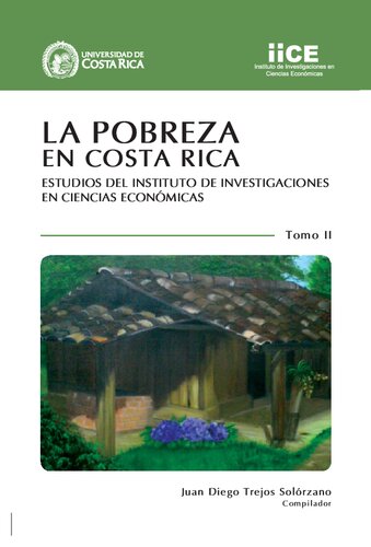 La pobreza en Costa Rica: estudios del Instituto de Investigaciones en Ciencias Económicas