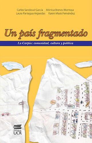 Un país fragmentado: La Carpio: comunidad, cultura y política