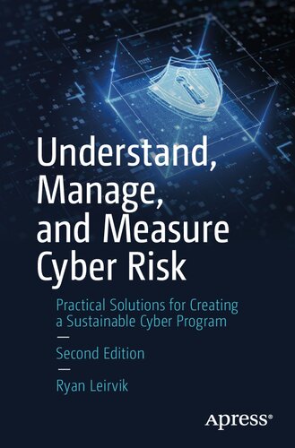 Understand, Manage, and Measure Cyber Risk: Practical Solutions for Creating a Sustainable Cyber Program