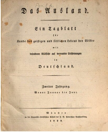 Das Ausland. Ein Tageblatt für Kunde des geistigen und sittlichen Lebens der Völker mit besonderer Rücksicht auf verwandte Erscheinungen in Deutschland