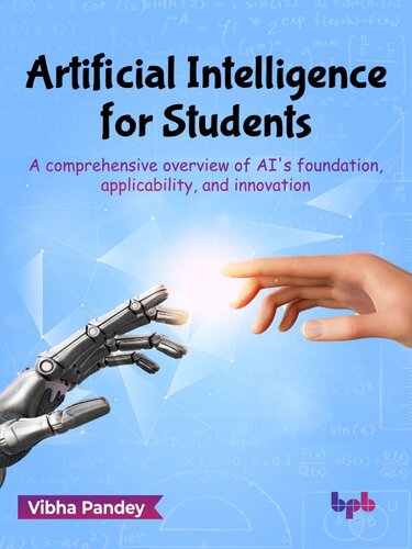 Artificial Intelligence for Students: A comprehensive overview of AI's foundation, applicability, and innovation