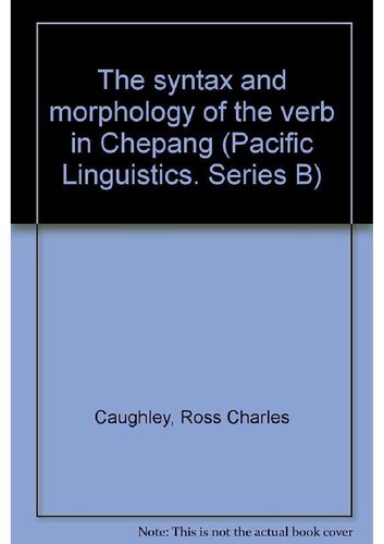 The syntax and morphology of the verb in Chepang