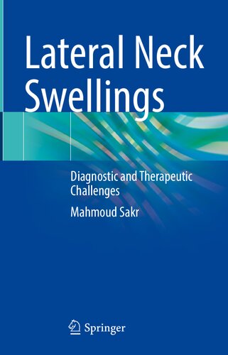 Lateral Neck Swellings: Diagnostic and Therapeutic Challenges