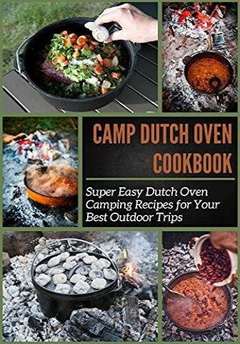 The Camp Dutch Oven Cookbook