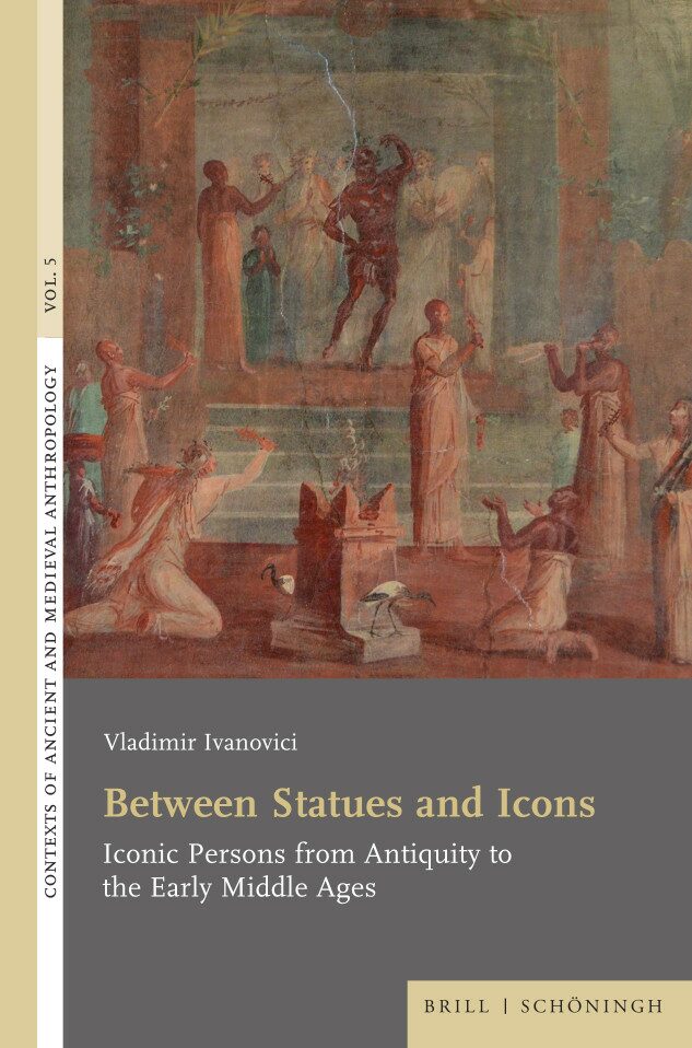 Between Statues and Icons: Iconic Persons from Antiquity to the Early Middle Ages