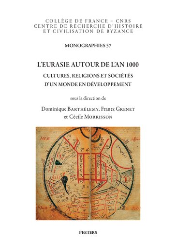 L'Eurasie autour de l'an 1000. Cultures, religions et sociétés d'un monde en développement