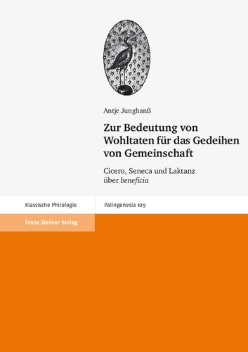 Zur Bedeutung von Wohltaten für das Gedeihen von Gemeinschaft: Cicero, Seneca und Laktanz über 