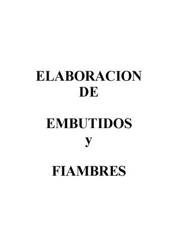 Elaboracion de Embutidos Y Fiambres.