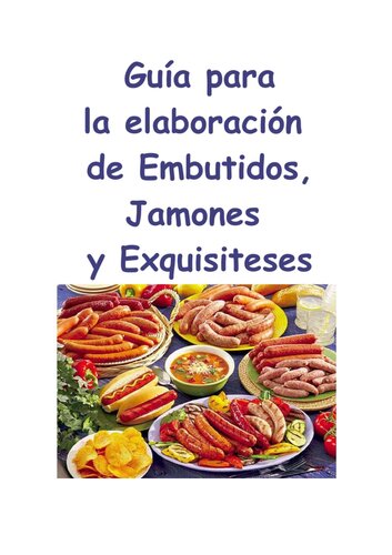 Guia Para La Elaboracion de Embutidos, Jamones Y Exquisiteces