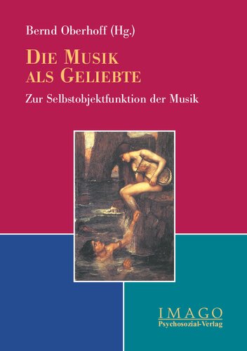 Die Musik als Geliebte: Zur Selbstobjektfunktion der Musik