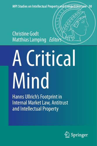 A Critical Mind: Hanns Ullrich’s Footprint in Internal Market Law, Antitrust and Intellectual Property