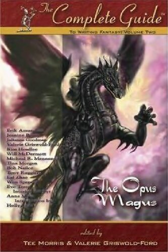 The Complete Guide(tm) to Writing Fantasy: Volume Two: The Opus Magus