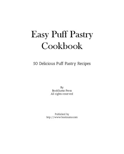 Easy Puff Pastry Cookbook: 50 Delicious Puff Pastry Recipes
