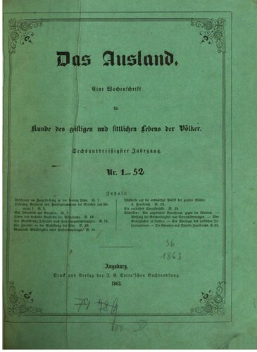 Das Ausland. Ein Tageblatt für Kunde des geistigen und sittlichen Lebens der Völker mit besonderer Rücksicht auf verwandte Erscheinungen in Deutschland