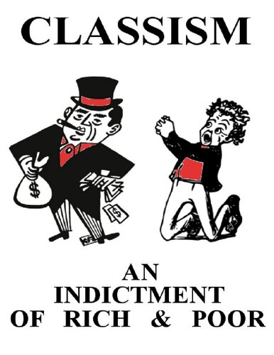 Classism: An Indictment of Rich and Poor