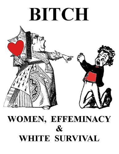 Bitch: Women, Effeminacy and White Survival