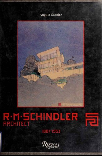 R.M.Schindler: Architect, 1887-1953