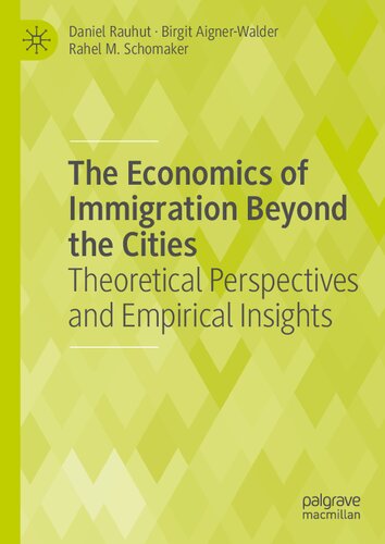 The Economics of Immigration Beyond the Cities: Theoretical Perspectives and Empirical Insights