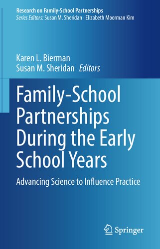 Family-School Partnerships During the Early School Years: Advancing Science to Influence Practice
