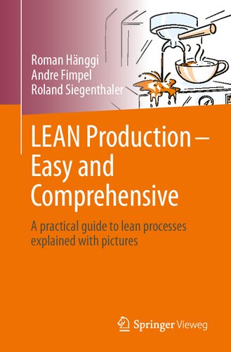 LEAN Production – Easy and Comprehensive: A practical guide to lean processes explained with pictures