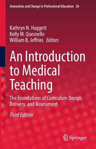 An Introduction to Medical Teaching: The Foundations of Curriculum Design, Delivery, and Assessment