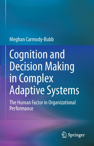 Cognition and Decision Making in Complex Adaptive Systems: The Human Factor in Organizational Performance