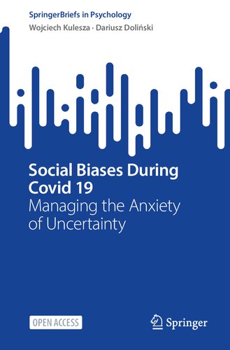 Social Biases During Covid 19: Managing the Anxiety of Uncertainty
