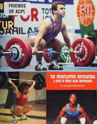 The Weightlifting Encyclopedia: A Guide to World Class Performance