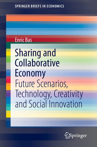 Sharing and Collaborative Economy: Future Scenarios, Technology, Creativity and Social Innovation