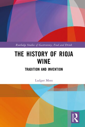 The History of Rioja Wine: Tradition and Invention