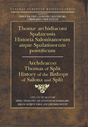 History of the Bishops of Salona and Split (Central European Medieval Texts)