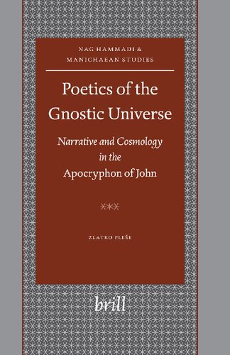 Poetics of the Gnostic Universe: Narrative and Cosmology in the Apocryphon of John (Nag Hammadi and Manichaean Studies): 52